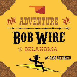 The Adventure of Bob Wire in Oklahoma