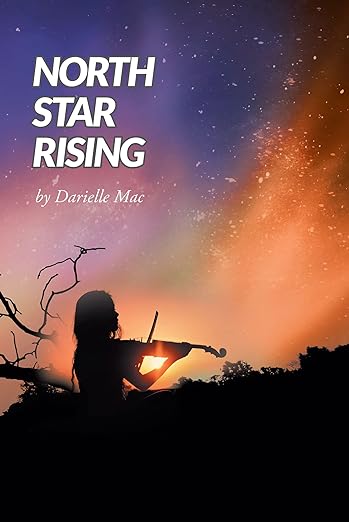 The front cover of North Star Rising by Darielle Mac