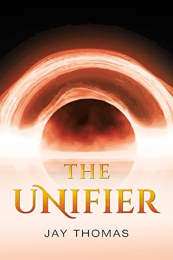 The front cover of The Unifier by Jay Thomas