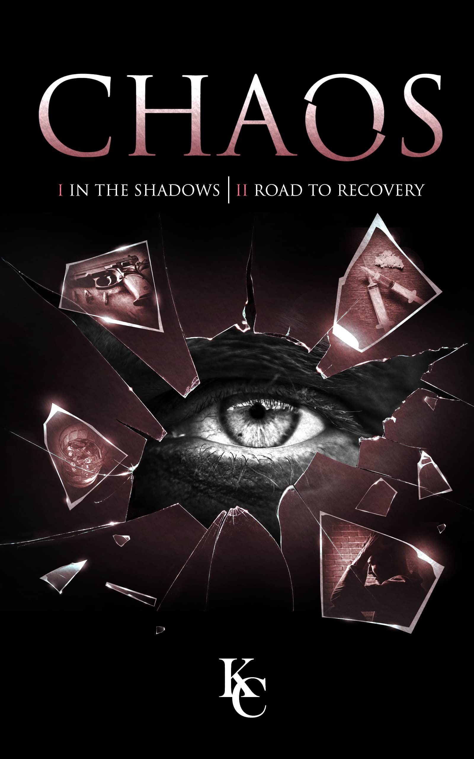 The front cover of Chaos: I In the Shadows | II Road to Recovery
