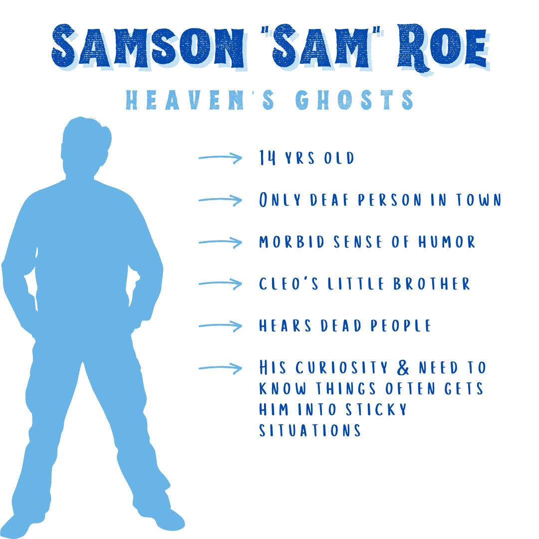 Information about the protagonist of Heaven's Ghosts, Sam Roe