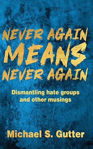 The front cover of Never Again Means Never Again by Michael S. Gutter