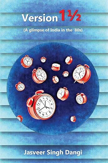 The front cover of Version 1 1/2 (A Glimpse of India in the '80s) by Jasveer Singh Dangi