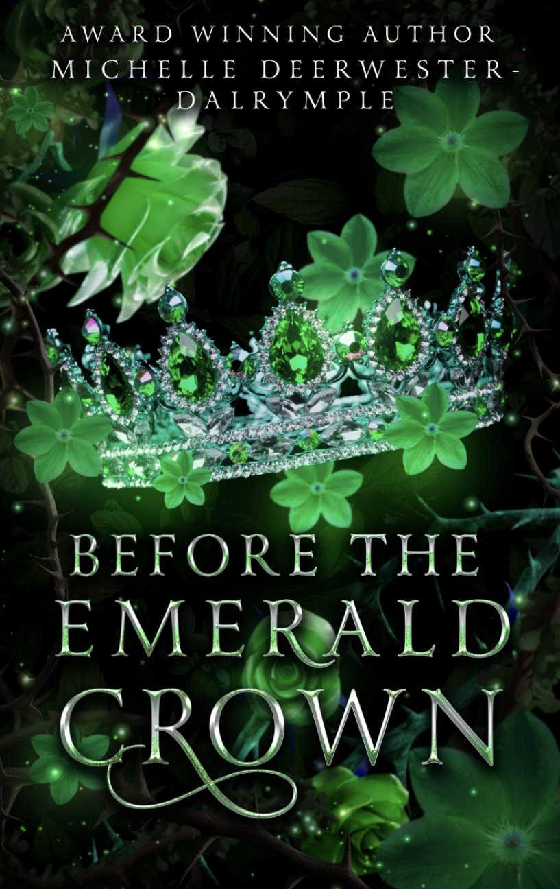 The front cover of Before the Emerald Crown by Michelle Deerwester-Dalrymple