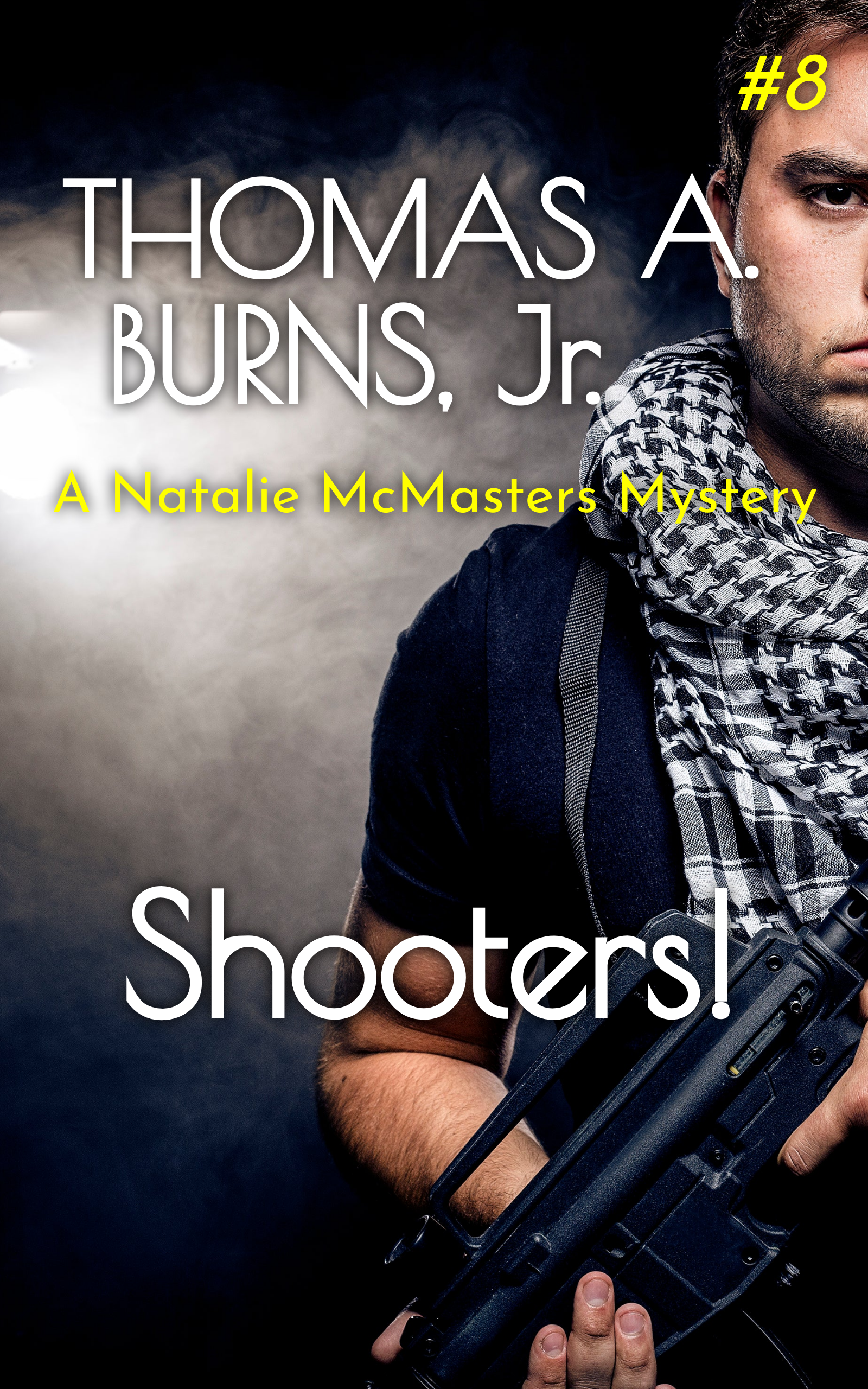 The front cover of Shooters!: A Natalie McMasters Mystery by Thomas A. Burns Jr. 