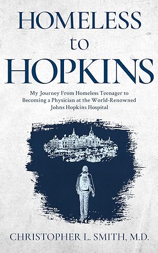 The front cover of Homeless to Hopkins by Christopher L. Smith